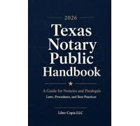 2026 Texas Notary Public Handbook: A Guide for Notaries and Paralegals: Laws, Procedures, and Best Practices