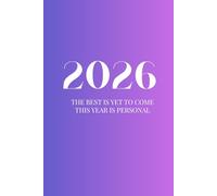2026: THE BEST IS YET TO COME