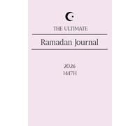 2026 The Ultimate Ramadan Journal: A Personal Growth Journey Through The Sacred Month