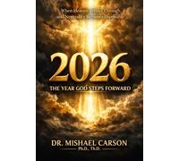 2026: THE YEAR GOD STEPS FORWARD: When Heaven Breaks Through and Neutrality Becomes Impossible