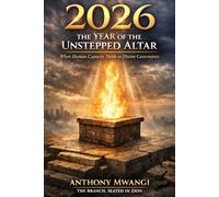 2026: THE YEAR OF THE UNSTEPPED ALTAR: When Human Capacity Yields to Divine Governance: 1