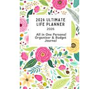 2026 Ultimate Life Planner - All in One Personal Organizer & Budget Journal: Personal Information | Calendar 2026 | Important Dates | Weekly & Monthly ... Budget & Expense Tracker | Savings Challenge