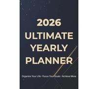 2026 Ultimate Yearly Planner: Organize Your Life
