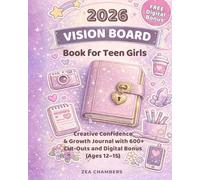 2026 Vision Board Book for Teen Girls: Creative Confidence & Growth Journal with 600+ Cut-Outs and Digital Bonus (Ages 12-15)