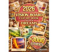 2026 Vision Board Clip Art Book Unlock Dreams: +3000 Inspirational Pictures, Powerful Words, Quotes, and Affirmations to Bring Clarity to Your Goals and Create a Vision Board That Truly Works!