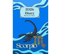 2026 Week to View Diary - Scorpio: Colourful Star Sign Design. 5.5"x8.5" Size. Ideal for Personal, Business, or Student Use