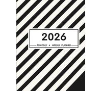 2026 Weekly and Monthly Planner: Organizer Book with Year Calendar | January 2026- December 2026 | Big size 8,5''x11'' | Agenda Book with Clean ... Soft Cover for Work, School & Personal Goals