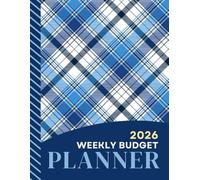 2026 Weekly Budget Planner: Large Daily Life And Money Organizer Combo / With Monthly Bill Payment Log / To Do Lists - Expense Tracker For Each Week / Blue White Plaid Theme Cover