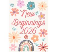 2026 Weekly & Monthly Planner “New Beginnings”: Floral Design | Matte Cream Cover | Monday Start | Monthly Calendars, Daily Planning, Goals & Contacts Sections