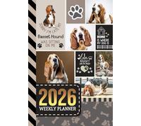 2026 Weekly Planner: 6x9 Dated Diary With To Do List - Habit Tracker - Notes Section / Agenda Gift / Basset Bassett Hound Dog - Funny Quote Animal Art Cover