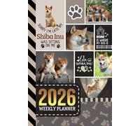 2026 Weekly Planner: 6x9 Dated Diary With To Do List - Habit Tracker - Notes Section / Agenda Gift / Shiba Inu Dog - Funny Quote Animal Art Cover