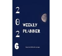 2026 Weekly Planner for Work & Life: Includes Vision Board, Monthly Sections & Weekly Spreads