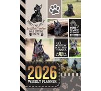 2026 Weekly Planner: Hardcover /6x9 Dated Diary With To Do List - Habit Tracker - Notes Section / Agenda Gift / Scottish Terrier Dog - Funny Quote Animal Art Cover