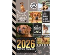 2026 Weekly Planner: Hardcover / 6x9 Dated Diary With To Do List - Habit Tracker - Notes Section / Agenda Gift / Rhodesian Ridgeback Dog - Funny Quote Animal Art Cover