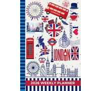 2026 Weekly Planner: Hardcover / 6x9 Dated Diary With To Do List - Habit Tracker - Notes Section / Agenda Gift / London England Great Britain UK - Travel Art Pattern