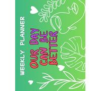 2026 Weekly Planner in Full Color: A practical organizer for activities, events, appointments, and any reminders to keep your daily life perfectly under control.