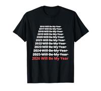 2026 Will Be My Year Funny New Year Quote Maglietta