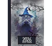 2026 Witchy Planner: A Spiritual Journal Tarot Guidance, Ritual Pages & Space for Your Own Magic
