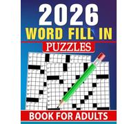 2026 Word Fill In Puzzles Book For Adults: Spacious layouts and bold text for relaxed, eye-friendly sessions