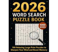 2026 WORD SEARCCH PUZZLE BOOK: 100 Relaxing Large Print Puzzles to Sharpen Your Mind and Boost Memory - 4000 Words Inside More Abut Book Total 127 Pages