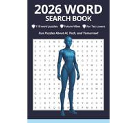 2026 word search book: Searches with easy to read print about future, technology, AI and More | 6x9 inches, 110 pages ... Gift for Vacations, Holidays, and Free Times