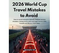 2026 World Cup Travel Mistakes to Avoid: How to avoid transport failures, stadium access mistakes, timing errors and cost traps across USA, Canada and Mexico host cities