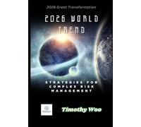 2026 World Trend: The C-Suite Guide to Asymmetric Risk, Sovereign AI, and the New Geopolitical Order