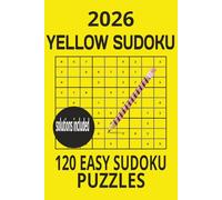 2026 yellow sudoku: start your day on a bright note. easy puzzles for a relaxing afternoon