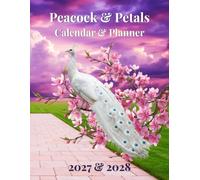 2027 & 2028 Calendar & Planner: Peacock & Petals