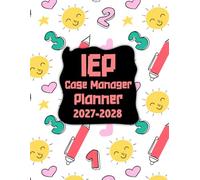 2027-2028 IEP Case Manager Planner: Special Education Teacher Journal Including Meeting Notes Caseload Snapshot Communication Tracker Appointment Log and More. (Volume 3)