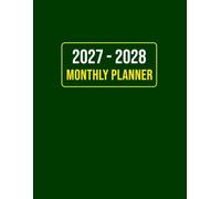 2027-2028 Monthly Planner: 24-Month Schedule Organizer from January 2027 to December 2028 with Notes, To-Do Lists, Goal Tracker, Birthday & Contact Logs | 8.5x11 Inch, with Green Cover.
