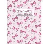2027-2028 Nurse Planner: Large Print Two Year Calendar for Nurses | Cute Pink Bow Cover | For Work, Appointments, Goals & Daily Planning