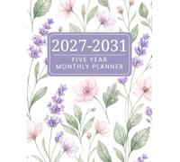 2027-2031 Five Year Monthly Planner: 5 Years Calendar and Organizer with Goals, Important Dates, Notes, Holiday Schedule, Bill Tracker, and Inspirational Quotes