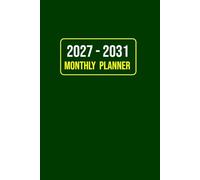 2027-2031 Monthly Planner: 5 Year Schedule Organizer from January 2027 to December 2031 with Notes, To-Do Lists, Goal Tracker, Birthday & Contact Logs | 6x9 Inch, Green Cover.
