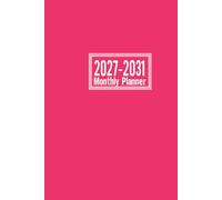 2027 2031 Monthly Planner: Two Pages Per Month for 5 Years From January 2027 to December 2031 | 6" x 9" Inches | Pink cover.
