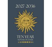 2027-2036 Ten Year Monthly Planner: 10 Year Calendar Schedule Agenda and Organizer January 2027 to December 2036 with holidays astrology design