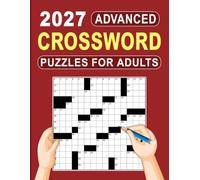 2027 Advanced Crossword Puzzles For Adults: 80 New Crossword Challenges with Solutions