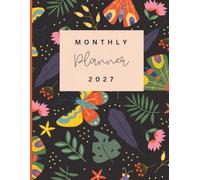 2027 All-in-One Monthly Planner: Garden Glow Theme | 8.5" x 11"