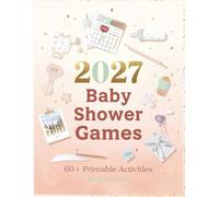 2027 Baby Shower Activity Book :: Fun & Easy Icebreakers, Nursery Rhyme Trivia, and Labor-Tested Games for Large Groups or Intimate Gatherings