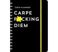 2027 Carpe F*cking Diem Planner: August 2026-December 2027