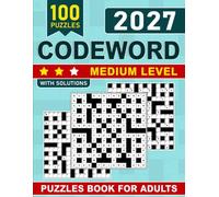 2027 Codeword Puzzles Book for Adults: 100 Medium-Level Puzzles with Solutions for Logic, Vocabulary, Pattern Recognition, and Brain-Stimulating Fun