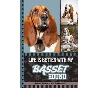 2027 Daily Planner: Hardcover / One Page Per Day / 6x9 Dated Organizer With Hourly Diary - 1 Hour Time Slots / To Do List / Notes Section / Scheduling / Basset Hound Dog Art Cover
