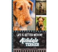 2027 Daily Planner: One Page Per Day / 6x9 Dated Organizer With Hourly Diary - 1 Hour Time Slots / To Do List / Notes Section / Scheduling / Airedale Terrier Dog Art Cover