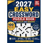 2027 Easy Crossword Puzzle Book For Adults & Seniors: Relax, Improve Focus, Strengthen Memory, and Keep Your Mind Sharp Every Day.