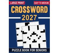 2027 Easy to Medium Crossword Puzzle Book For Seniors: Enjoy Entertaining Puzzles to Keep Your Mind Sharp