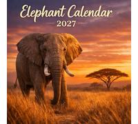 2027 Elephant: Calendar Celebrating the Power and Grace of Elephants