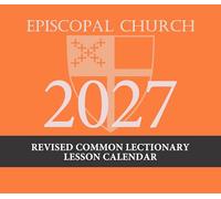 2027 Episcopal Revised Common Lectionary Lesson Calendar: December 2026 to November 2027