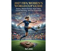 2027 FIFA Women's World Cup Guide: Teams, Match Format, Host Cities, Travel Planning, and Fan Essentials
