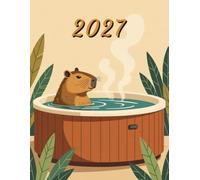 2027: Large Monthly Calendar Planner - Capybara Soaking In A Hot Tub