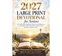 2027 Large Print Devotional for Seniors: 365 Daily Bible Readings, Prayers, and Reflections to Strengthen Faith, Find Peace, Renew Hope, and Grow Closer to God